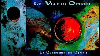 Le Vele di Oniride  La Quadratura del Cerchio Full Album [upl. by Suki]