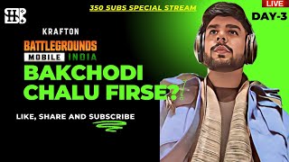 Bakchodi Chaalu Firse  350 Subs Special  BGMI Live  Day3  EsquiReIsLive [upl. by Munro]