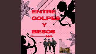 Entre golpes y besos [upl. by Leoline]