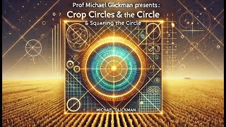 Squaring the Circle Crop Circle Secrets Revealed by Michael Glickman [upl. by Blackburn912]