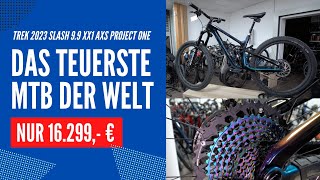 16299 €  Ohne Motor DAS TEUERSTE MOUNTAINBIKE DER WELT  TREK 2023 Slash 9 9 XX1 AXS Project One [upl. by Leoy]