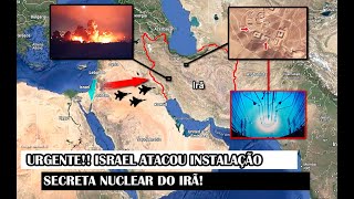 URGENTE Israel Atacou Instalação Secreta Nuclear Do Irã [upl. by Aivonas]