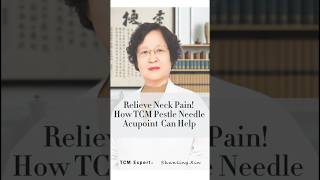 Relieve Neck Pain How TCM Pestle Needle Acupoint Can Help [upl. by Saenihp906]