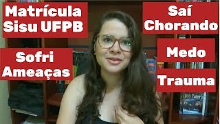 Medicina UFPB Tretas UFPB 2  confusão no dia da minha matrícula karolmed109 [upl. by Ariella]