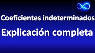 128 Método de COEFICIENTES INDETERMINADOS EXPLICACIÓN COMPLETA [upl. by Brigitta]