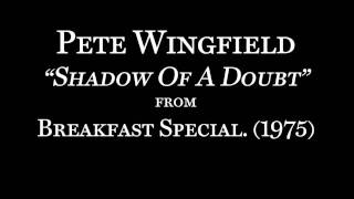 Pete Wingfield  Shadow Of A Doubt [upl. by Nanice]