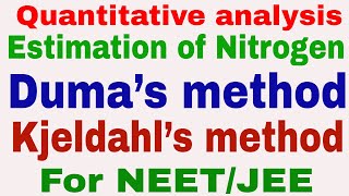 Estimation of Nitrogen  Duma’s method  Kjeldahl’s method  Quantitative analysis [upl. by Nodnnarb]