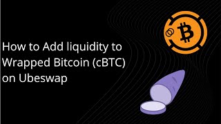 How to Add Liquidity for cBTC on Ubeswap [upl. by Maria]