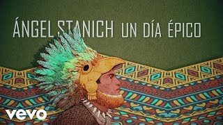 Angel Stanich  Un Día Épico Lyric Video [upl. by Sascha235]