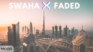 Swaha x Faded  Remix  Dubai Song  Arabic MiniMix  United Arab Emirates 🇦🇪  by drone 4K  Mood [upl. by Eerhs]