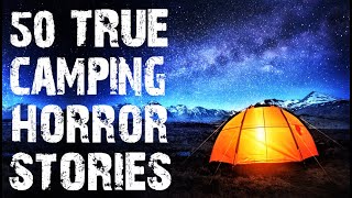 50 TRUE Disturbing Camping amp Deep Woods Horror Stories  Mega Compilation  Scary Stories [upl. by Enajharas]