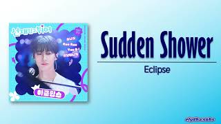 Eclipse  Sudden Shower 소나기 OST Part 1 RomEng Lyric [upl. by Corell]