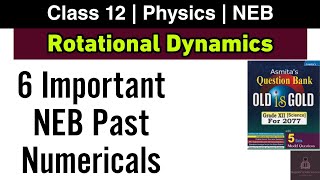 Rotational Dynamics  NEB Past Numericals Solution with Explanation  Class 12  Nepali ScienceGuru [upl. by Ecidnarb583]