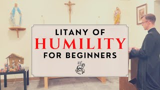 Litany of Humility  For Beginners  with Fr Richard Conlin [upl. by Lanor]