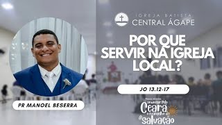 Por que servir na igreja local  Jo 131217 22102024 [upl. by Figueroa]