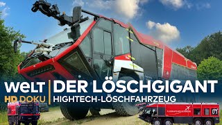 DER LÖSCHGIGANT  HightechLöschfahrzeug der Flughafenfeuerwehr  HD Doku [upl. by Timothee976]