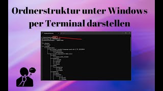 Unter Windows Ordnerstruktur darstellen per Windows Terminal [upl. by Nor]