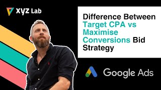 Difference Between Target CPA and Maximise Conversions Bid Strategy [upl. by Corly]