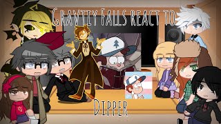 Gravity Falls react to Dipper  GCRV  GF [upl. by Almena]