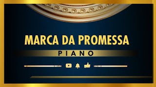 MARCA DA PROMESSA  PIANO [upl. by Wadesworth621]