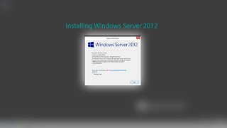 Installing Windows Server 2012 [upl. by Lleda508]