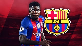 SAMUEL UMTITI  Skills  Barcelona  20162017 HD [upl. by Rodnas]