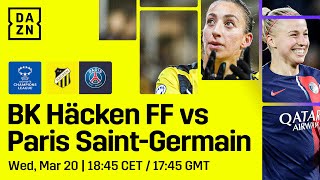 BK Häcken vs PSG  UEFA Women’s Champions League 202324 Kvartsfinal 12 Hela Matchen [upl. by Enohpesrep]