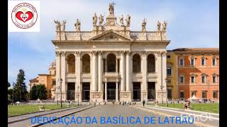 DEDICAÇÃO DA BASÍLICA DE LATRÃO [upl. by Alebasi]