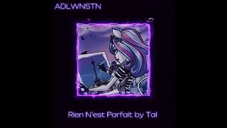 Rien N’est Parfait by Tal slowed downdaycore [upl. by Airamahs]