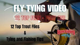 FLY TYING MASTER CLASS FOR BEGINNERS 12 TOP TROUT FLIES  PART ONE [upl. by Denny]