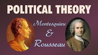 Political Theory Montesquieu and Rousseau The Philosophes Thinkers of the Enlightenment [upl. by Prisca]