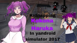 Kidnapping kokona in Yandroid simulator 2017 💌  SakiMiyu  yanderesimulatorfangame [upl. by Zaneski]