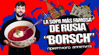 SOPA RUSA Sopa Borsсh Борщ  la sopa más famosa de Ukrania y Rusia T1 Ep2 [upl. by Hike]