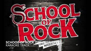 School of Rock Teachers Pet  School of Rock  KaraokeInstrumenal Track [upl. by Eiramoj865]