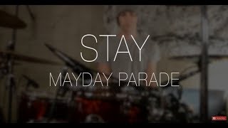 Stay  Mayday Parade Drum Cover HD [upl. by Oirottiv902]