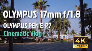 Olympus 17mm f18 Cinematic Vlog [upl. by Latoya126]