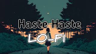 Haste Haste  Lofi song  Slowed  Love  lofi slowedandreverb lovelofi [upl. by Frohne]