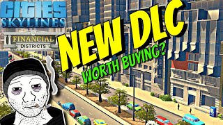 Is the Financial Districts DLC Worth Buying Cities Skylines [upl. by Moises912]