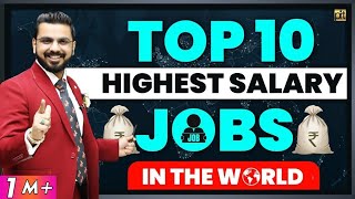 Top 10 Highest Salary Paying Jobs in the World  Job that can Make You Rich  Best Career Options [upl. by Aviva803]