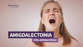 Amigdalectomia  Pósoperatório [upl. by Treblah]