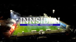 🎥 INNSIDEN  DERBYET Sarpsborg  Fredrikstad [upl. by Anatola]