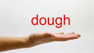 How to Pronounce dough  American English [upl. by Nimajaneb]