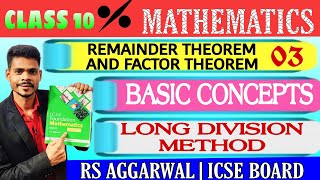 Class 10 mathsRemainder and Factor theorembasic conceptslong division methodrs Aggrawal icse [upl. by Justus]