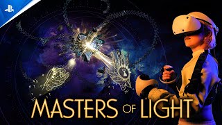 Masters of Light  Announce Trailer  PS VR2 Games [upl. by Lundberg]