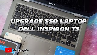 CARA BONGKAR DAN UPGRADE SSD LAPTOP DELL INSPIRON 13  FASTBOOT UPGRADE SSD LAPTOP [upl. by Rosenbaum]