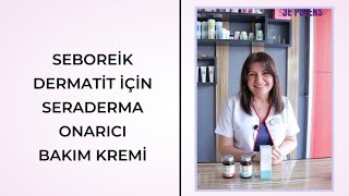 Seboreik Dermatit için SeraDerma Onarıcı Bakım Kremi [upl. by Edna]