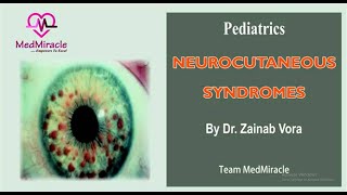 Neurocutaneous Syndromes  An Important Topic in Pediatrics for PG Entrance Exams [upl. by Suiramed]