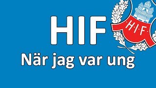 HIF  När Jag Var Ung [upl. by Rehsa]