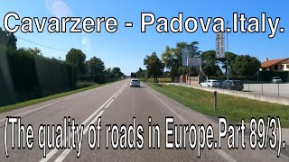 Cavarzere  PadovaItalyThe quality of roads in EuropePart 893 [upl. by Enylrac255]