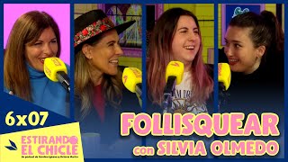 FOLLISQUEAR con SILVIA OLMEDO  Estirando el chicle 6x07 [upl. by Jules]